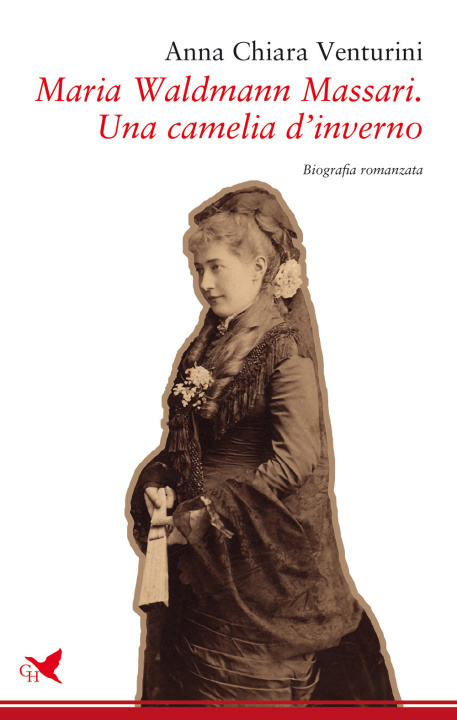 Kniha Maria Waldman Massari. Una camelia d'inverno Anna Chiara Venturini