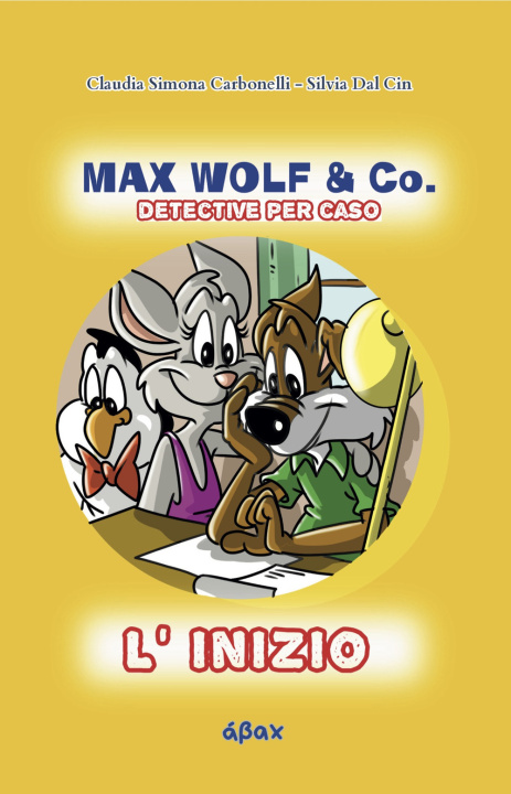 Livro inizio. Max Wolf & Co. Detective per caso Silvia Dal Cin