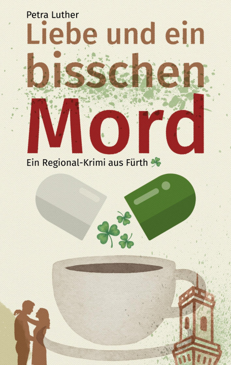 Kniha Liebe und ein bisschen Mord Petra Luther