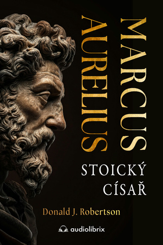Book Marcus Aurelius - Stoický císař Donald Robertson