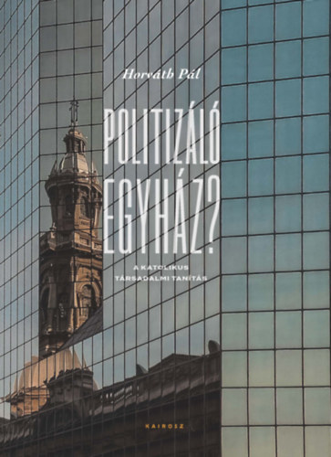 Kniha Politizáló egyház? Horváth Pál