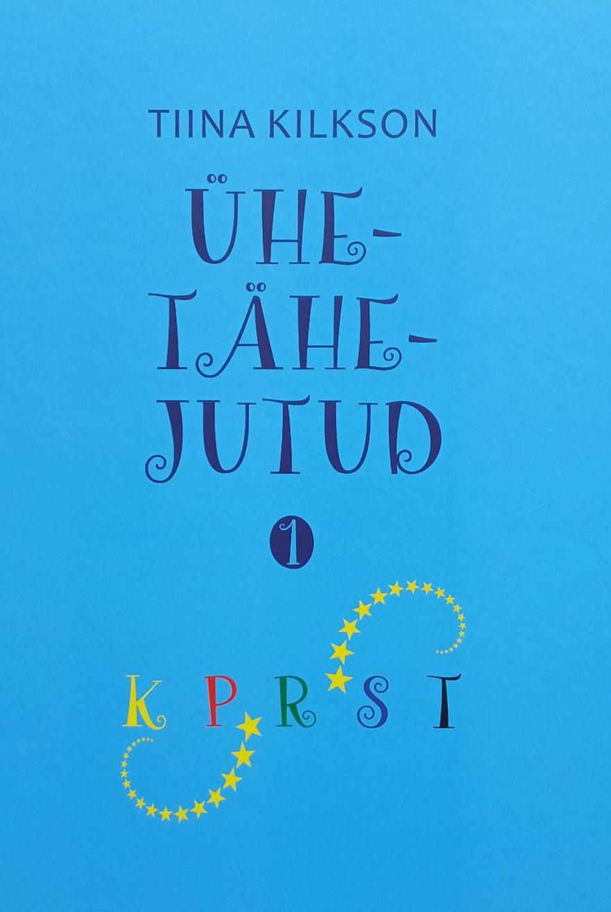 Kniha Ühetähejutud Tiina Kilkson