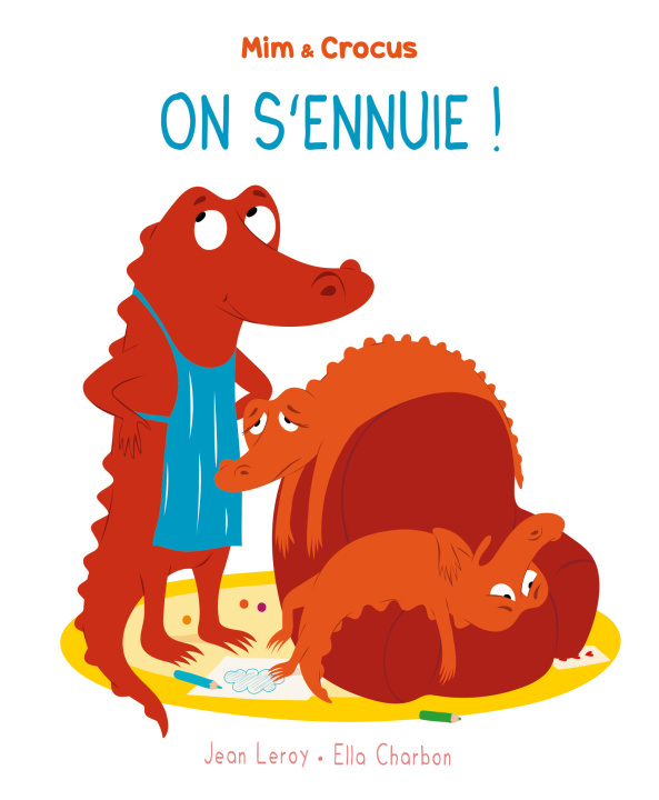 Kniha Mim et Crocus : On s'ennuie ! Leroy