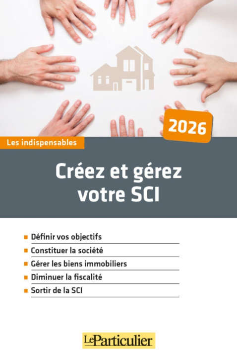 Kniha Créez et gérez votre SCI Le Particulier Editions