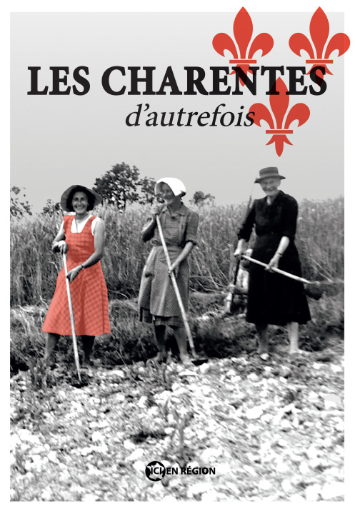 Kniha Les Charentes d'autrefois Collecif