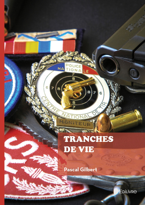 Kniha Tranches de vie Pascal Gilbert
