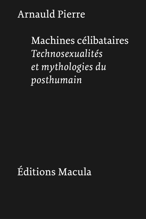 Kniha Machines célibataires Arnauld Pierre