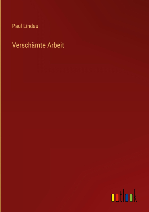 Kniha Verschämte Arbeit Paul Lindau
