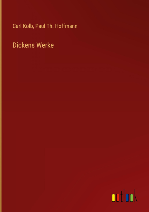 Kniha Dickens Werke Paul Th. Hoffmann