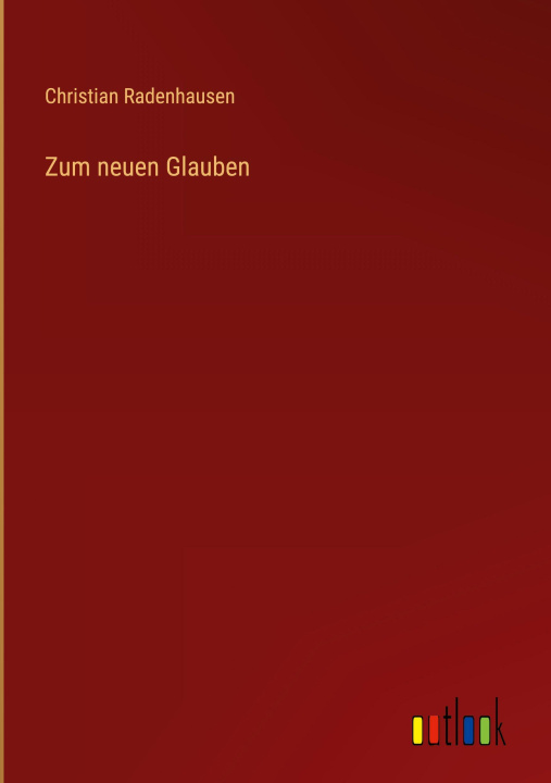 Knjiga Zum neuen Glauben Christian Radenhausen