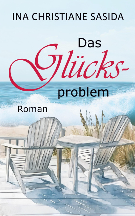 Könyv Das Glücksproblem Ina Christiane Sasida