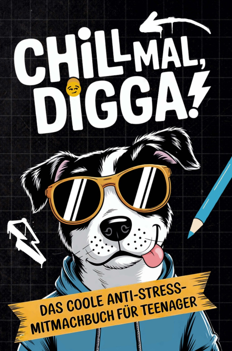 Kniha Chill mal, Digga! LOL Verlag