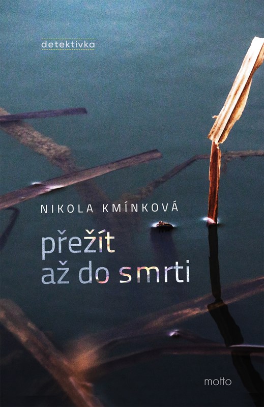 Knjiga Přežít až do smrti Nikola Kmínková