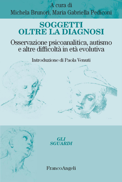 Kniha Soggetti oltre la diagnosi. Osservazione psicoanalitica, autismo e altre difficoltà in età evolutiva 