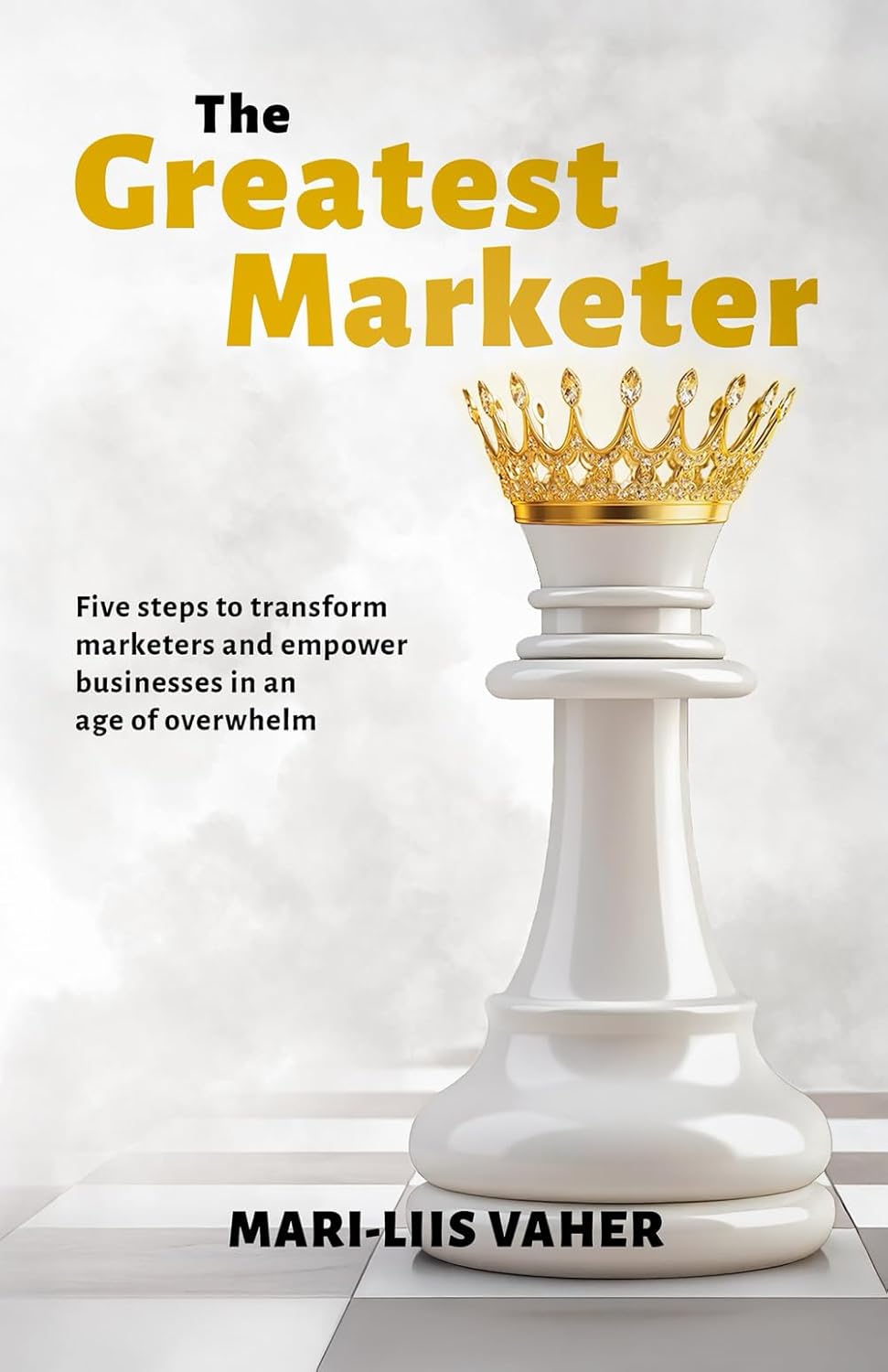 Kniha The greatest marketer Mari-liis Vaher