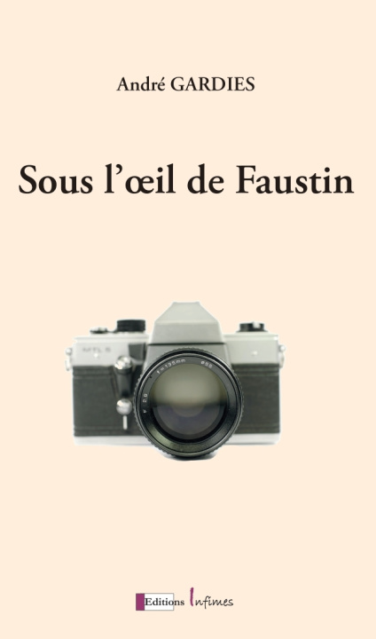 Kniha Sous l'oeil de Faustin GARDIES