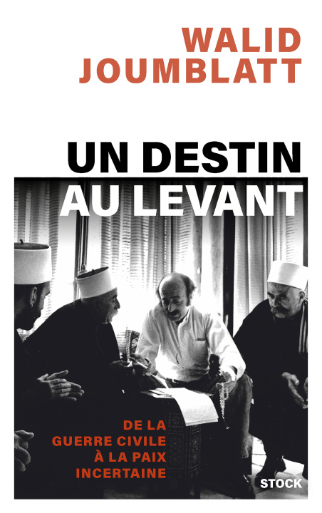 Kniha Un destin Walid Joumblatt