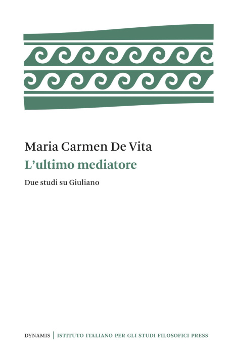 Βιβλίο ultimo mediatore. Due studi su Giuliano Maria Carmen De Vita