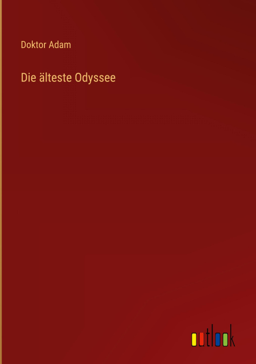 Kniha Die älteste Odyssee Doktor Adam