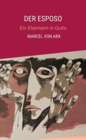 Kniha Der Esposo Marcel von Arx