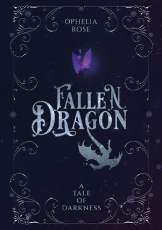 Kniha Fallen Dragon Ophelia Rose