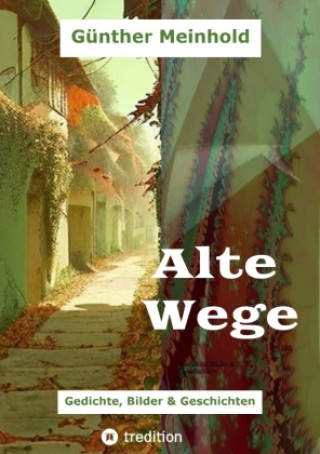 Kniha Alte Wege Günther Meinhold