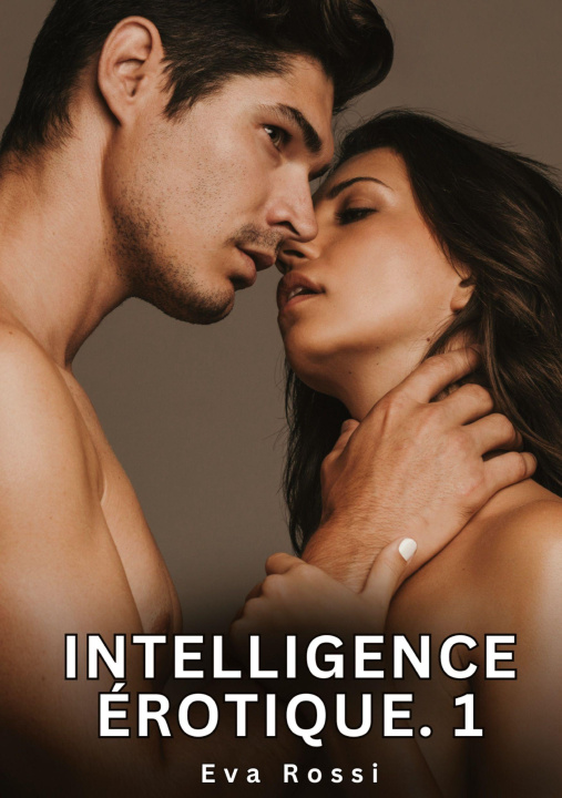 Knjiga Intelligence érotique. 1 Eva Rossi