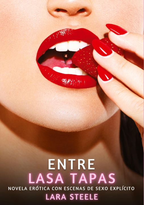 Kniha Entre las tapas Lara Steele