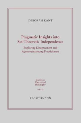 Boek Pragmatic Insights into Set-Theoretic Independence Deborah Kant