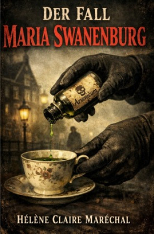 Knjiga Der Fall Maria Swanenburg Hélène Claire Maréchal