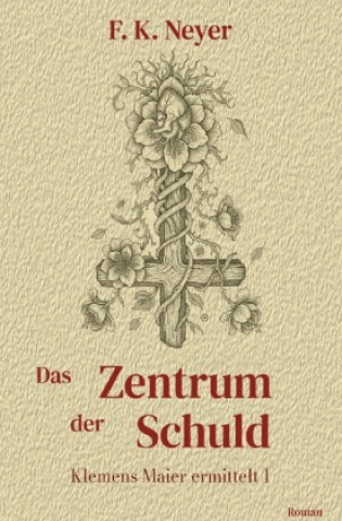 Knjiga Das Zentrum der Schuld Friedhelm Neyer
