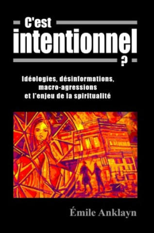 Kniha C'est intentionnel ? Émile Anklayn