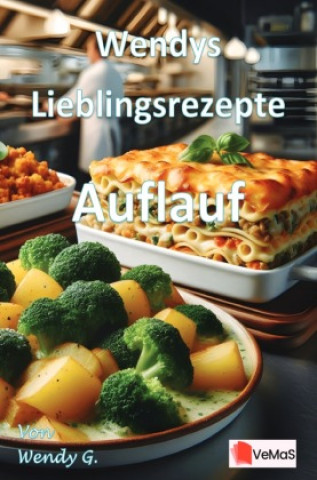 Kniha Wendys Lieblingsrezepte - Auflauf Wendy G.