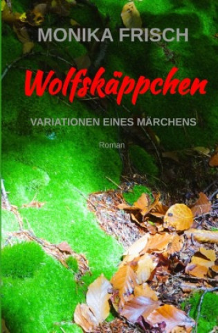 Könyv Wolfskäppchen Monika Frisch