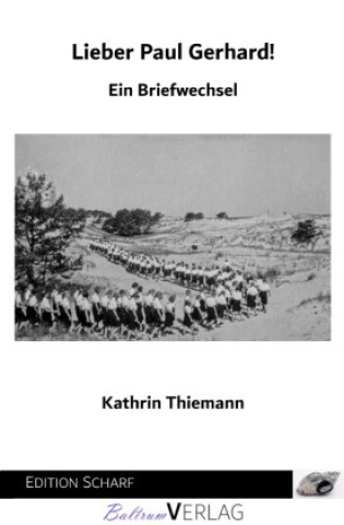 Kniha Lieber Paul Gerhard! Kathrin Thiemann