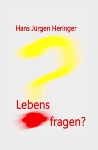 Kniha Lebensfragen? Hans Jürgen Heringer