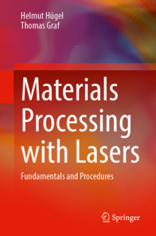 Könyv Materials processing with lasers Helmut Hügel