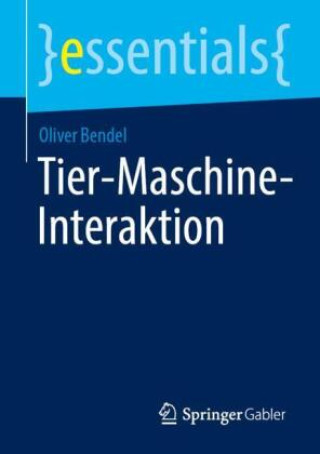 Kniha Tier-Maschine-Interaktion Oliver Bendel