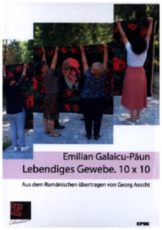 Kniha Lebendiges Gewebe. 10 x 10 Emilian Galaicu-Paun