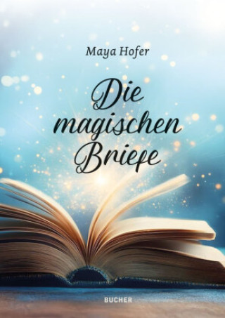 Kniha Die magischen Briefe Maya Hofer