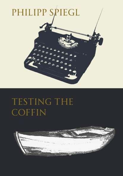 Kniha Testing The Coffin Philipp Spiegl
