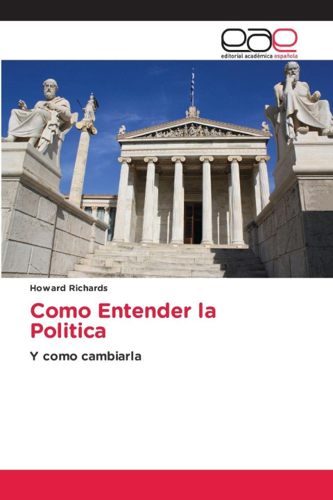 Kniha Como Entender la Politica Howard Richards