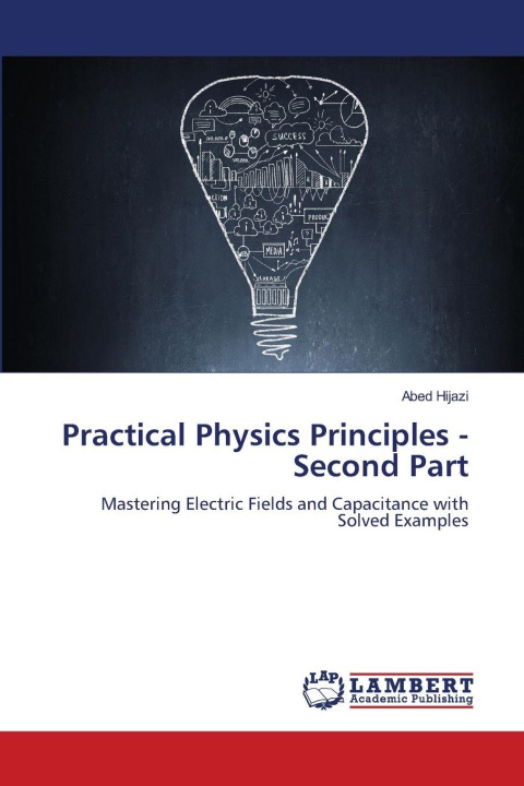 Könyv Practical Physics Principles - Second Part Abed Hijazi