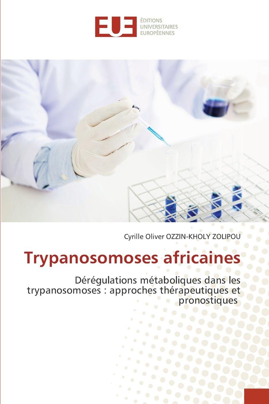 Kniha Trypanosomoses africaines Cyrille Oliver OZZIN-KHOLY ZOLIPOU