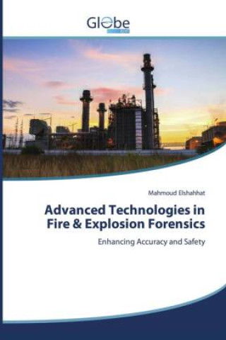 Kniha Advanced Technologies in Fire & Explosion Forensics Mahmoud Elshahhat