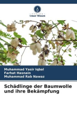 Kniha Schädlinge der Baumwolle und ihre Bekämpfung Muhammad Yasir Iqbal