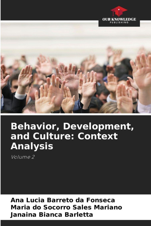 Kniha Behavior, Development, and Culture: Context Analysis Ana Lucia Barreto da Fonseca