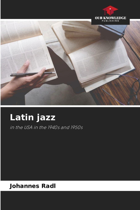 Knjiga Latin jazz Johannes Radl