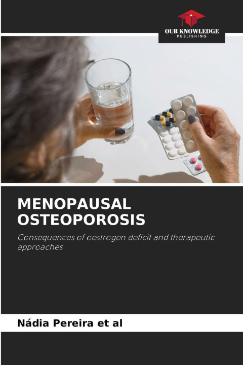 Kniha MENOPAUSAL OSTEOPOROSIS Nádia Pereira et al
