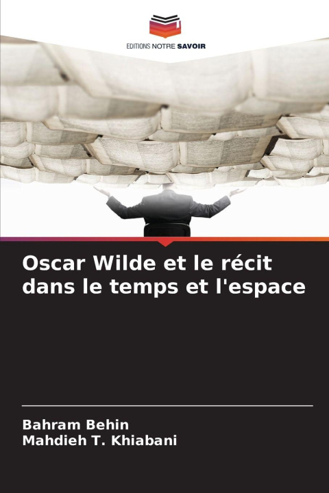 Buch Oscar Wilde et le récit dans le temps et l'espace Bahram Behin